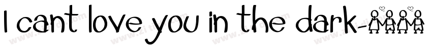 I cant love you in the dark字体转换